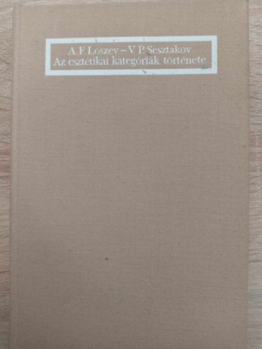 Loszev, A.F.-Sesztakov, V.P. - Az eszttikai kategrik trtnete