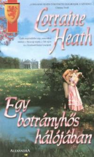 Lorraine Heath - Egy botrányhős hálójában
