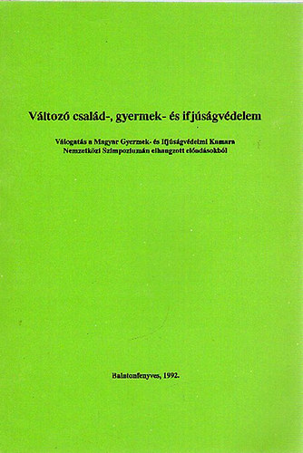 dr. Orbán István (szerk.) - Változó család-, gyermek- és ifjúságvédelem