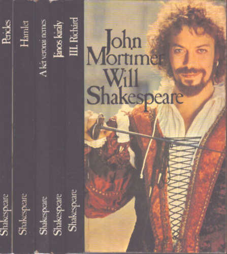 William Shakespeare - 6 db William Shakespeare kötet: III. Richárd - János király - A két veronai nemes - Hamlet - Pericles - Will Shakespeare