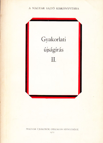 Nemes Gyrgy (szerk) - Gyakorlati jsgrs II.