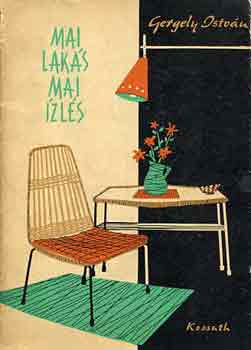 Gergely István - Mai lakás, mai ízlés