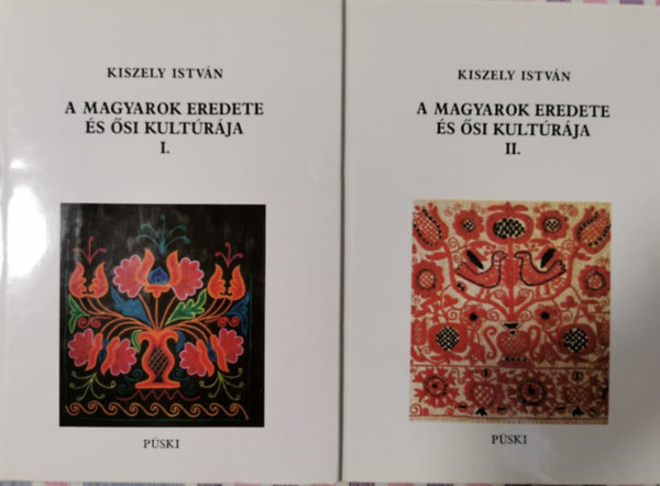 Kiszely Istvn - A magyarok eredete s si kultrja I-II.