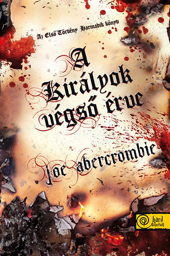 Joe Abercrombie - A kirlyok vgs rve