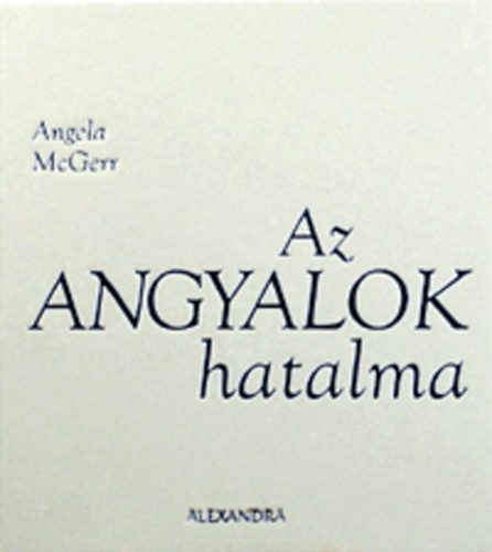 Angela McGerr - Az angyalok hatalma