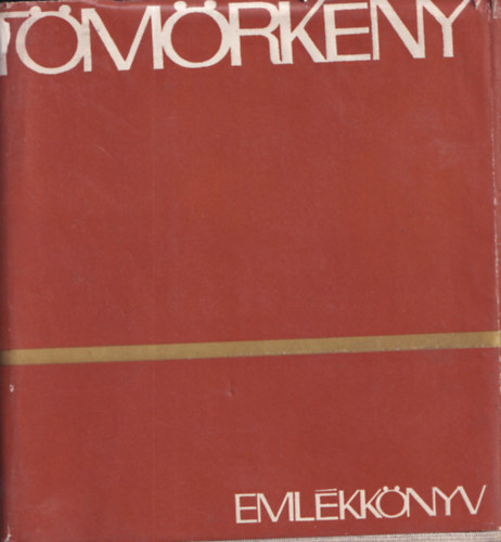 Kovcs Sndor Ivn (szerk.) - Emlkknyv Tmrkny Istvn szletsnek centenriumra