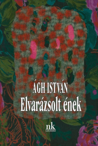 Ágh István - Elvarázsolt ének