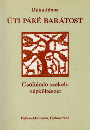 Duka Jnos - ti Pk Bartost (Csfold szkely npkltszet)