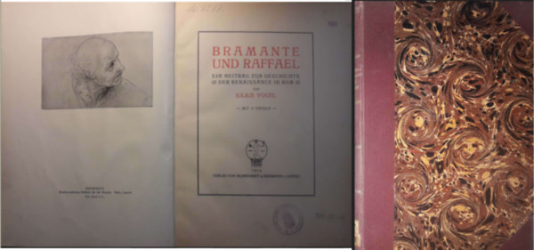 Julius Vogel (Author) Donato Bramante (Author) Raffaello Sanzio (Author) - Bramante und Raffael, ein Beitrag zur Geschichte der Renaissance in Rom Mit 6 Tafeln (Kunstwissenschaftliche Studien)