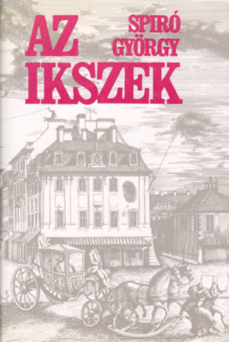 Spiró György - Az Ikszek