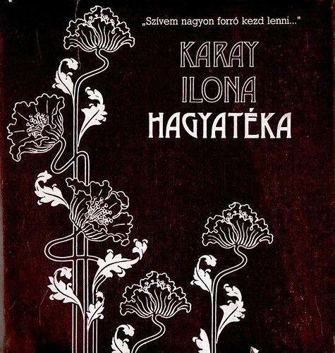 T�sk�s Tibor (�ssze�ll.) - Karay Ilona hagyat�ka (sz�mozott)