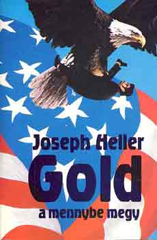 Joseph Heller - Gold a mennybe megy