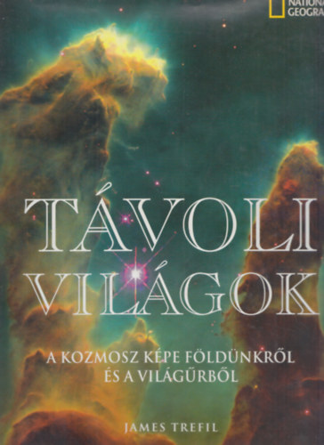 James Trefil - Tvoli vilgok - A kozmosz kpe fldnkrl s a vilgrbl