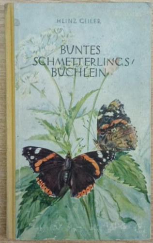 Heinz Geiler - Buntes Schmelterlingsbchlein (Sznes pillangk)