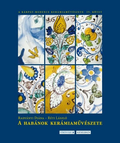 R�ti L�szl�, Radv�nyi Di�na - A Hab�nok ker�miam�v�szete