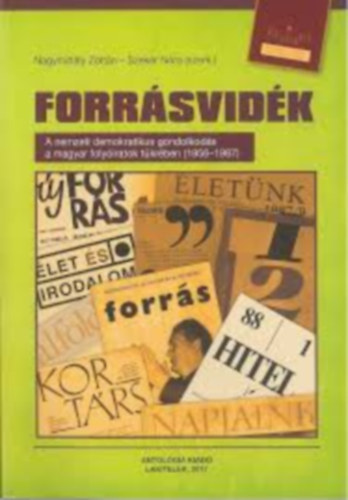 Nagymihly Zoltn, Szekr Nra - Forrsvidk (A nemzeti demokratikus gondolkods a magyar folyiratok tkrben 1956-1987)