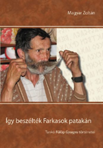 Magyar Zoltán - Így beszélték Farkasok patakán
