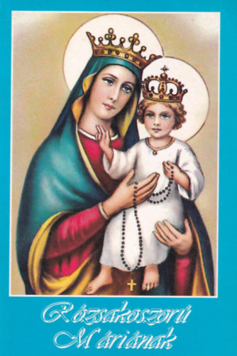 R�zsakoszor� M�ri�nak