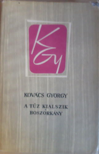 Kov�cs Gy�rgy - A T�z Kialszik - Boszork�ny