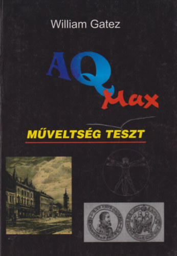 Gatez, William - AQ max - M�velts�gi teszt