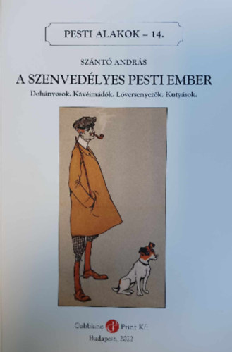 András Szántó - A szenvedélyes pesti ember