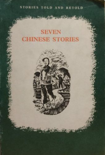 T. J. Sheridan, s.j., Joyce Harpur (illus.) - Seven Chinese Stories - Stories Told and Retold