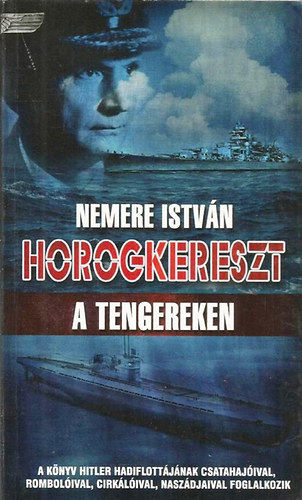 Nemere Istvn - Horogkereszt a tengereken