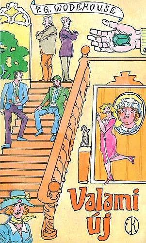 Pelham Grenville Wodehouse - Valami �j