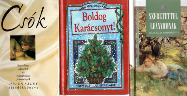 Babits Pter, Helen Exley, Szuj Bla - 3 db Helen Exler szerelmes vers knyv: A Csk +Szeretettel lenyomnak +Boldog karcsonyt!