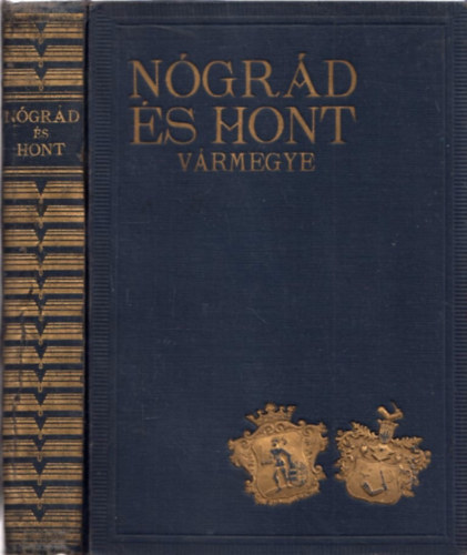 Dr. Lad�nyi Miksa (szerk.) - N�gr�d �s Hont v�rmegye (Magyar v�rosok �s v�rmegy�k monogr�fi�ja)