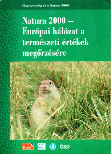 Demeter Andr�s - Magyarorsz�g �s a Natura 2000-I. Natura2000- Eur�pai h�l�zat a term�szeti �rt�kek meg�rz�s�re