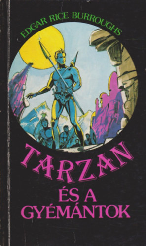 Edgar Rice Burroughs - Tarzan �s a gy�m�ntok