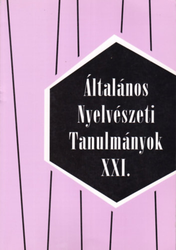 Kertész; –Pelyvás; –Sipták - Általános nyelvészeti tanulmányok XXI.