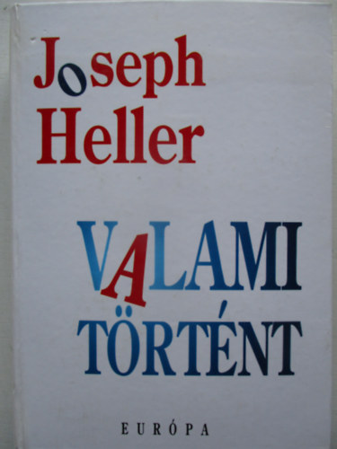 Joseph Heller - Valami t�rt�nt