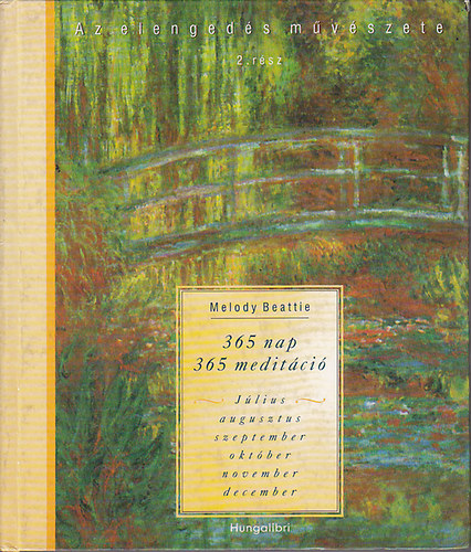 Melody Beattie - 365 nap - 365 meditáció: Az elengedés művészete 2. rész