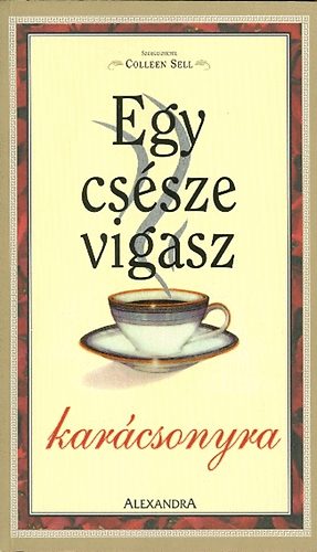 Colleen Sell (szerk.) - Egy cssze vigasz karcsonyra