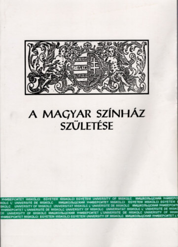 Demeter Jlia, Kilin Istvn - A magyar sznhz szletse- Az 1997. vi egri konferencia eladsai