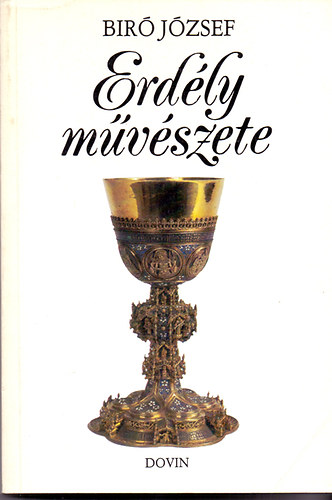 Bir� J�zsef - Erd�ly m�v�szete (reprint)