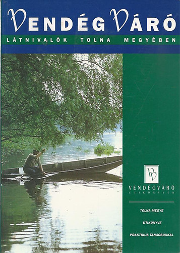 Krtvlyesi Erzsbet (fszerk.) - Ltnivalk Tolna megyben