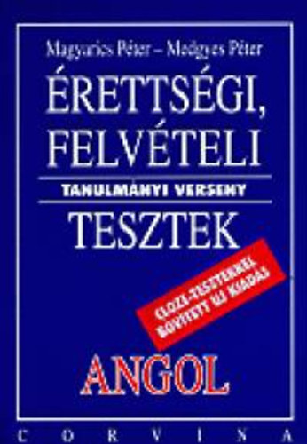 Magyarics Pter -Medgyes Pter - rettsgi, felvteli, tanulmnyi verseny tesztek - angol