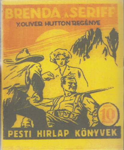 James Oliver Hutton - Brenda, a seriff - Pesti HÍrlap Könyvek (reprint)