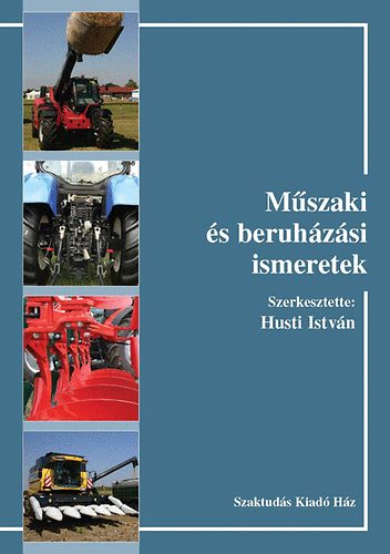 Husti Istvn (szerk.) - Mszaki s beruhzsi ismeretek