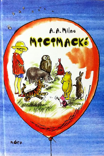 A. A. Milne - Micimack-Micimack kuckja