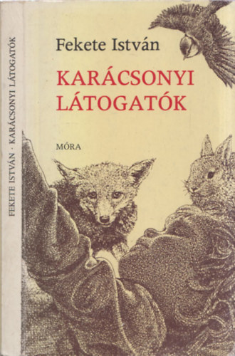 Fekete István - Karácsonyi látogatók