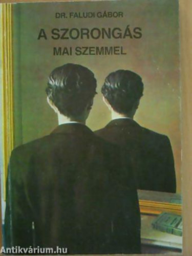 Dr. Faludi Gbor - A szorongs mai szemmel