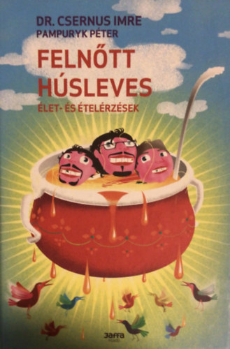 Csernus Imre dr., Pampuryk Pter - Felntt hsleves