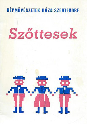 I. Sándor Ildikó - Szőttesek (Népművészetek Háza Szentendre)