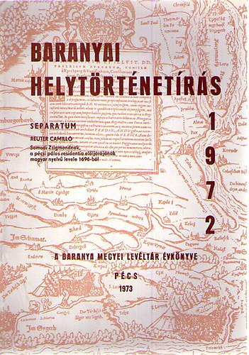 Reuter Camillo - Baranyai helytörténetírás 1972 - Separatum