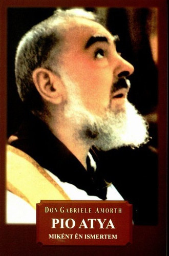 don Gabriele Amorth - Pio Atya - Miként én ismertem