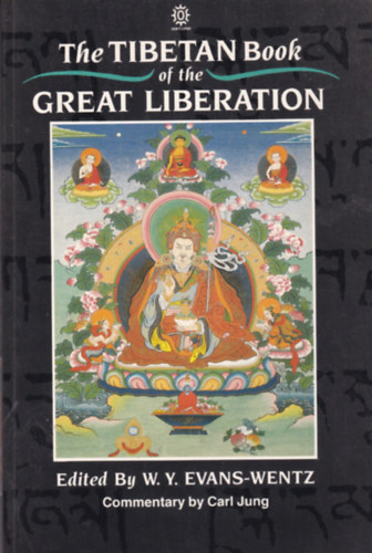 W. Y. Evans-Wentz (szerk.) - The Tibetan Book of the Great Liberation